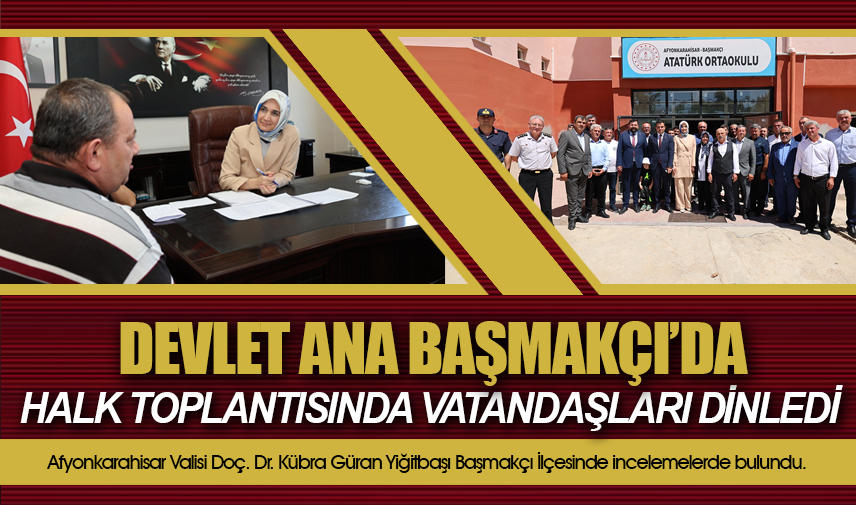 Devlet Ana Başmakçı ve Dazkırı’da